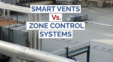 Smart Vents vs Zone Control Systems (Which one should you choose?)